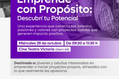TALLER “EMPRENDÉ CON PROPÓSITO” EN VICTORIA: UNA PROPUESTA PARA DESCUBRIR EL POTENCIAL EMPRENDEDOR